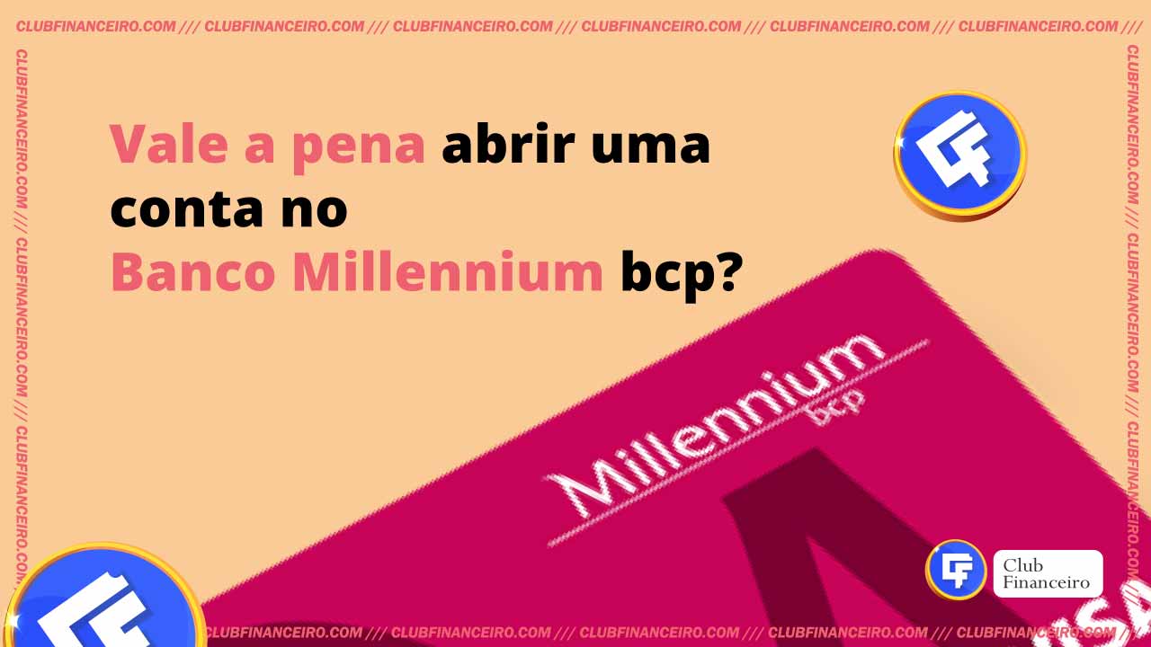 Banco Millennium Bcp Vale A Pena Abrir Uma Conta Em 2023 2259